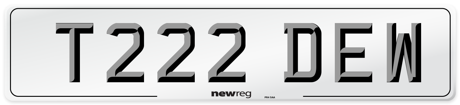 T222 DEW Number Plate from New Reg